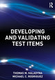 Book cover of: Developing and Validating Test Items. By: Thomas M. Haladyna