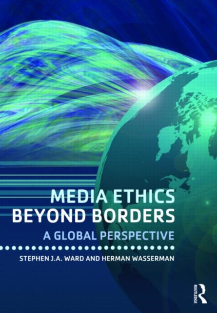 Book cover of: Media Ethics Beyond Borders. By: Stephen J. A. Ward