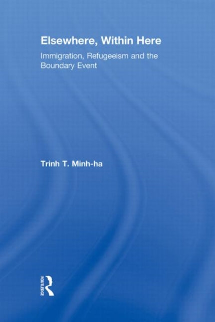 Book cover of: Elsewhere, Within Here. By: Trinh T. Minh-ha