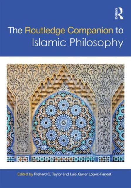 Book cover of: Routledge Companion to Islamic Philosophy. By: Richard C. Taylor