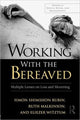 Book cover of: Working With the Bereaved. By: Simon Shimshon Rubin