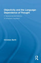 Book cover of: Objectivity and the Language-Dependence of Thought. By: Christian Barth