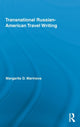 Book cover of: Transnational Russian-American Travel Writing. By: Margarita Marinova