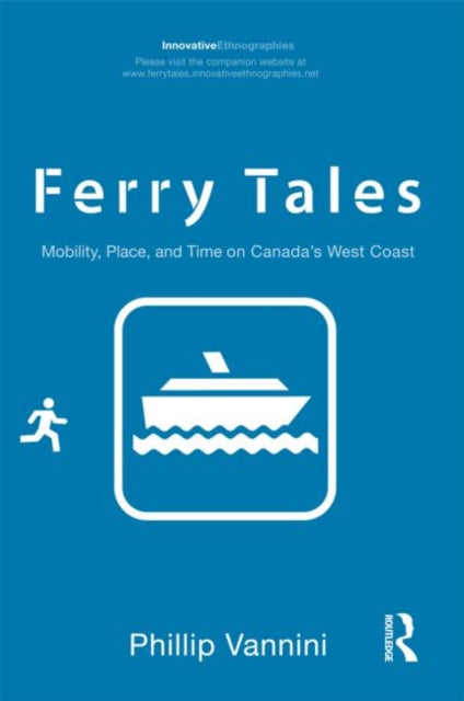 Book cover of: Ferry Tales. By: Phillip Vannini