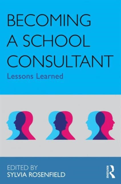 Book cover of: Becoming a School Consultant. By: Sylvia A. Rosenfield