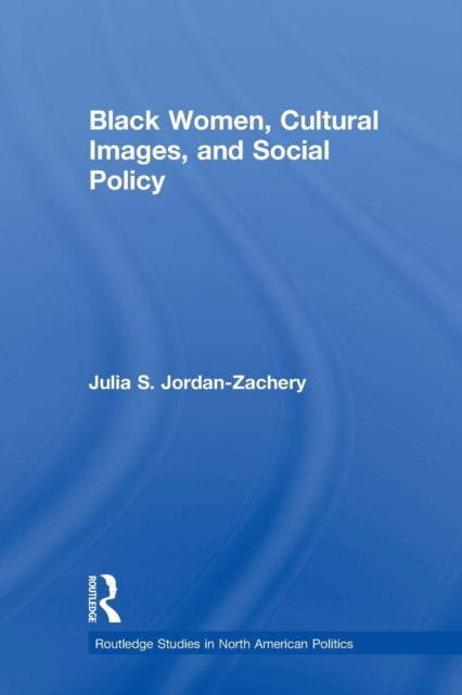 Book cover of: Black Women, Cultural Images and Social Policy