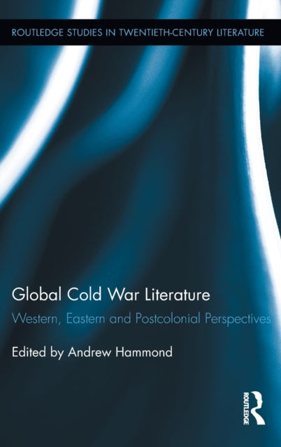Book cover of: Global Cold War Literature. By: Andrew Hammond