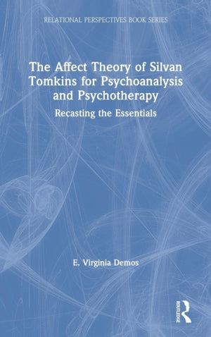 Affect Theory of Silvan Tomkins for Psychoanalysis and Psychotherapy