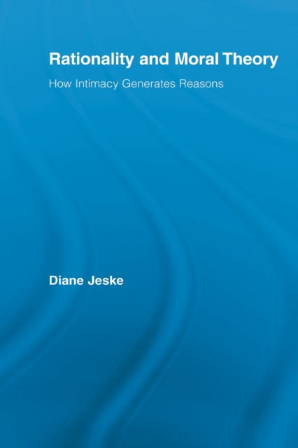 Book cover of: Rationality and Moral Theory. By: Diane Jeske