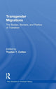Book cover of: Transgender Migrations. By: Trystan T. Cotten