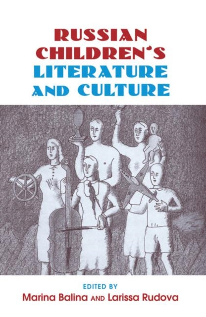 Book cover of: Russian Children's Literature and Culture. By: Marina Balina