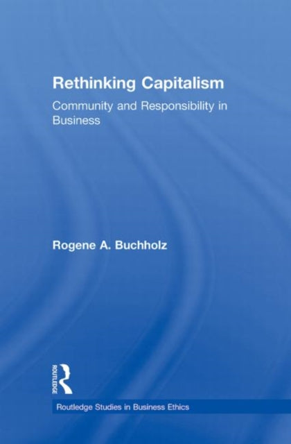 Book cover of: Rethinking Capitalism. By: Rogene Buchholz