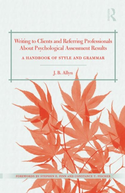 Writing to Clients and Referring Professionals about Psychological Assessment Results
