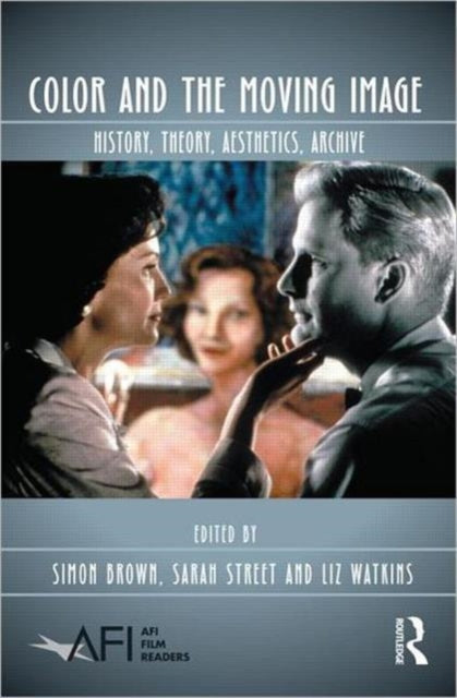 Book cover of: Color and the Moving Image. By: Simon Brown