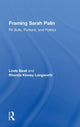 Book cover of: Framing Sarah Palin. By: Linda Beail