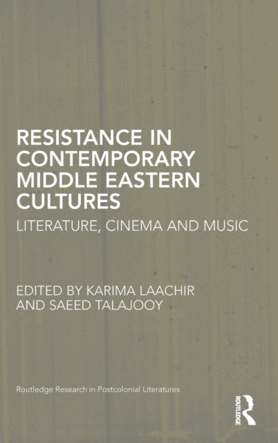 Book cover of: Resistance in Contemporary Middle Eastern Cultures. By: Karima Laachir