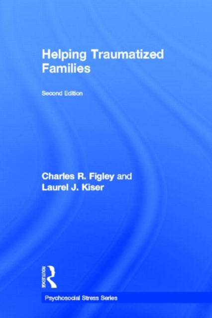 Book cover of: Helping Traumatized Families. By: Charles R. Figley