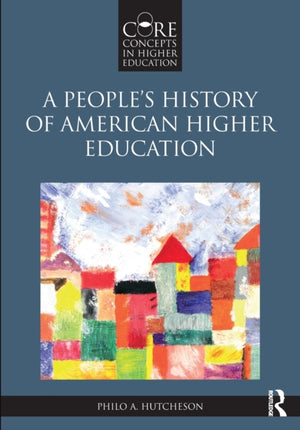 A People’s History of American Higher Education