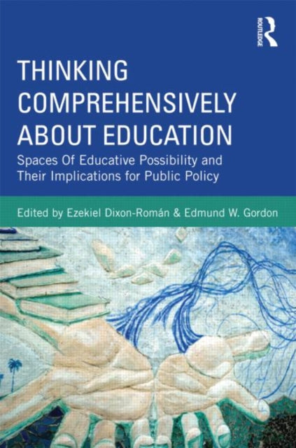Book cover of: Thinking Comprehensively About Education. By: Ezekiel Dixon-Román