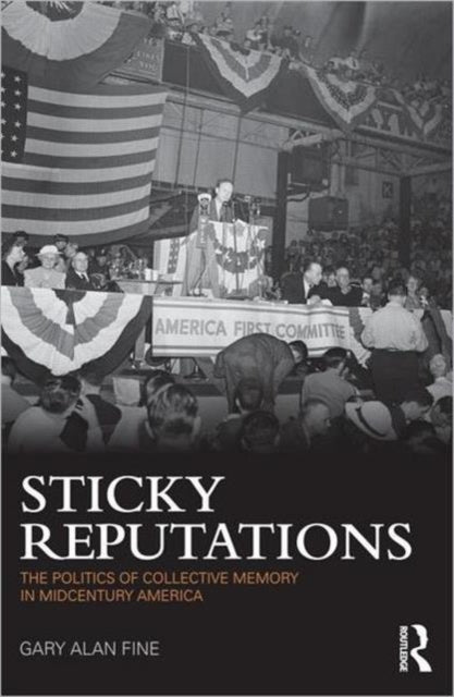 Book cover of: Sticky Reputations. By: Gary Alan Fine