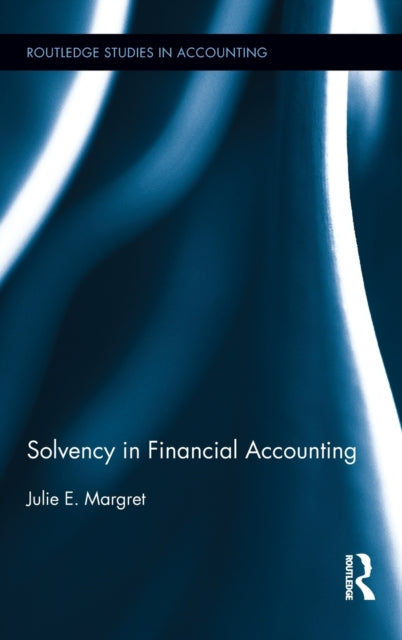 Book cover of: Solvency in Financial Accounting. By: Julie E. Margret