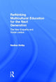 Book cover of: Rethinking Multicultural Education for the Next Generation. By: Nadine Dolby