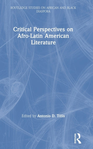 Critical Perspectives on Afro-Latin American Literature