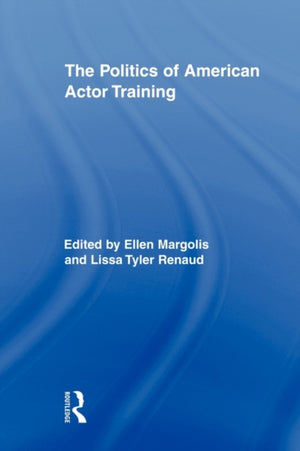 Politics of American Actor Training