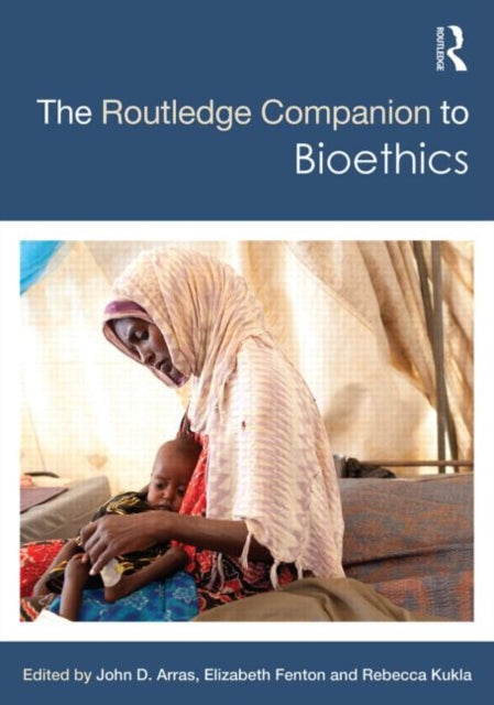 Book cover of: Routledge Companion to Bioethics