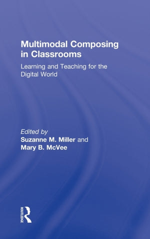 Multimodal Composing in Classrooms