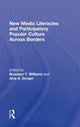 Book cover of: New Media Literacies and Participatory Popular Culture Across Borders. By: Bronwyn Williams