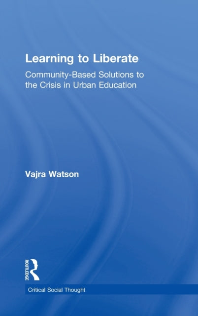 Book cover of: Learning to Liberate. By: Vajra Watson