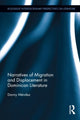 Book cover of: Narratives of Migration and Displacement in Dominican Literature. By: Danny Méndez