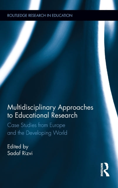 Book cover of: Multidisciplinary Approaches to Educational Research. By: Sadaf Rizvi