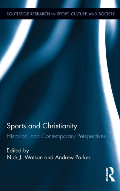 Book cover of: Sports and Christianity. By: Nick J. Watson