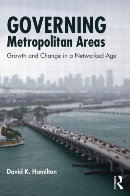 Book cover of: Governing Metropolitan Areas. By: David K. Hamilton