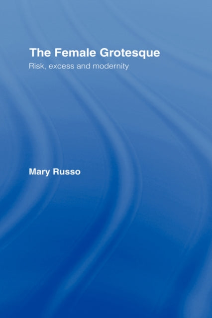 Book cover of: Female Grotesque. By: Mary Russo