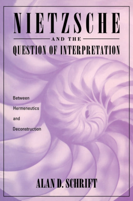 Book cover of: Nietzsche and the Question of Interpretation
