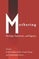 Book cover of: Mothering. By: Evelyn Nakano Glenn