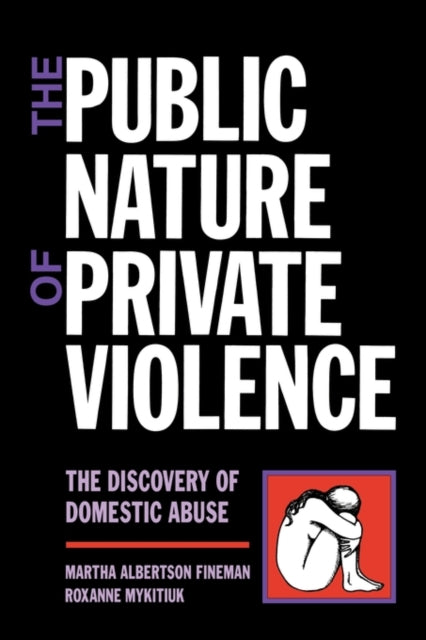 Book cover of: Public Nature of Private Violence. By: Martha Fineman
