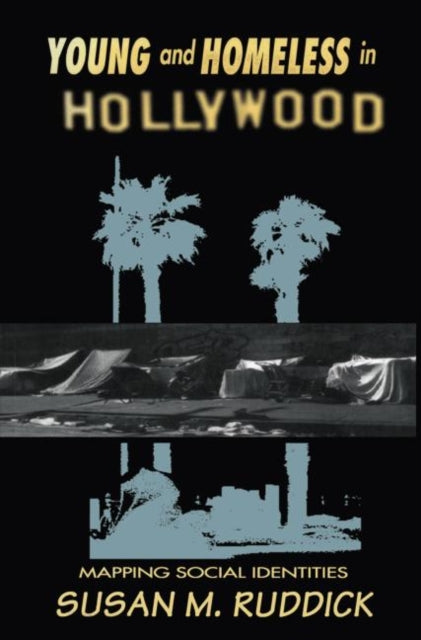 Book cover of: Young and Homeless In Hollywood. By: Susan M. Ruddick