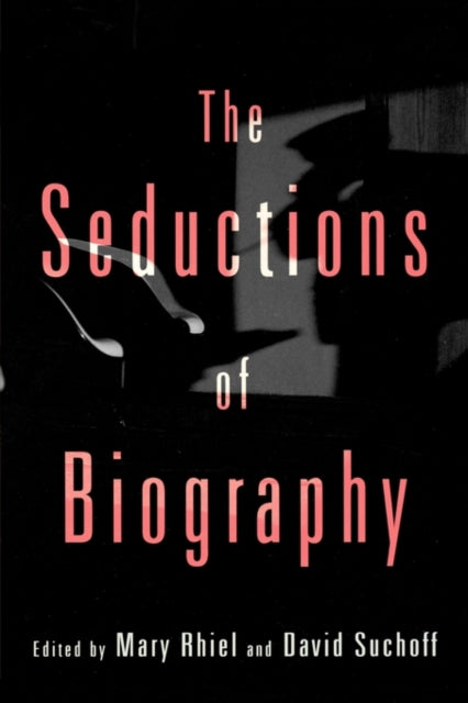 Book cover of: Seductions of Biography