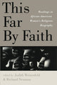 Book cover of: This Far By Faith. By: J. Weisenfeld