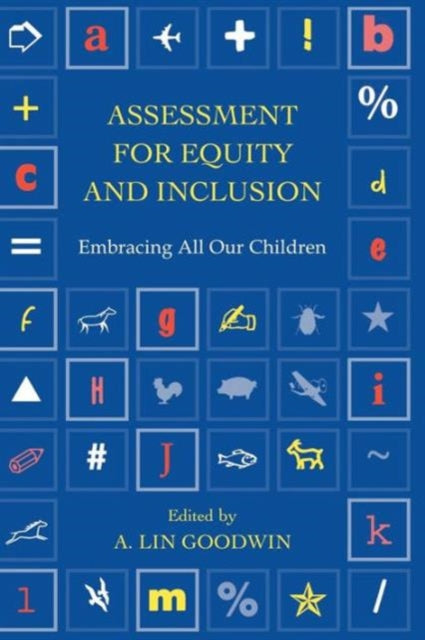 Book cover of: Assessment for Equity and Inclusion. By: A. Lin Goodwin