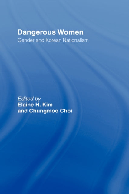 Book cover of: Dangerous Women. By: Elaine H. Kim