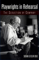 Book cover of: Playwrights in Rehearsal