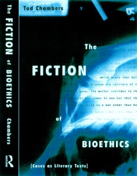 The Fiction of Bioethics