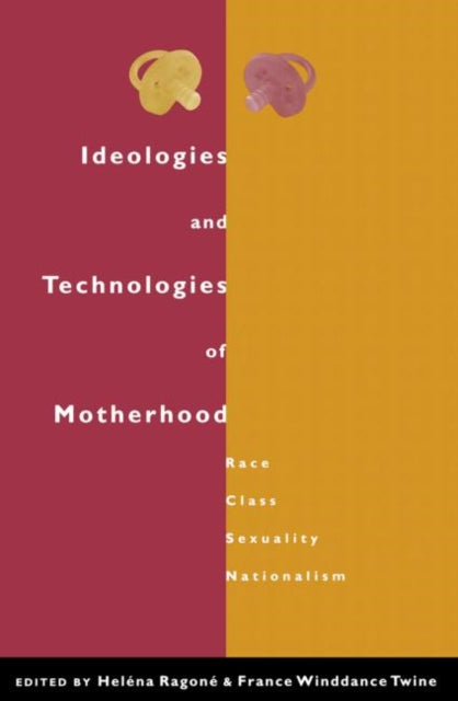 Book cover of: Ideologies and Technologies of Motherhood. By: Helena Ragone