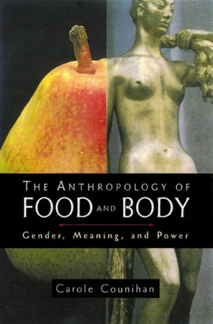 The Anthropology of Food and Body