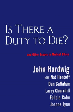 Is There a Duty to Die?
